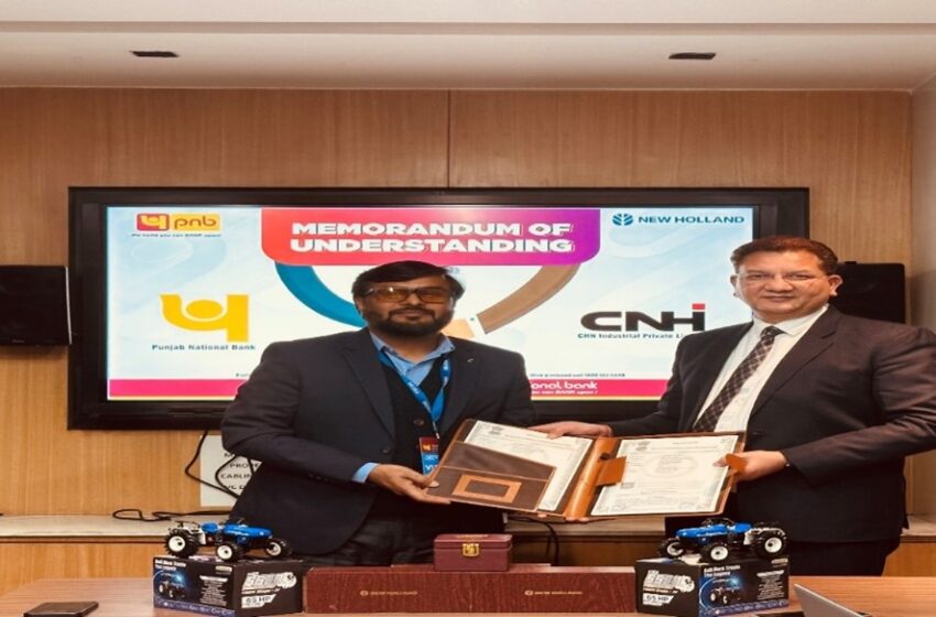  पीएनबी और सीएनएच इंडस्ट्रियल (इंडिया) प्राइवेट लिमिटेड ने कृषि मशीनीकरण को बढ़ावा देने के लिए मिलाया हाथ