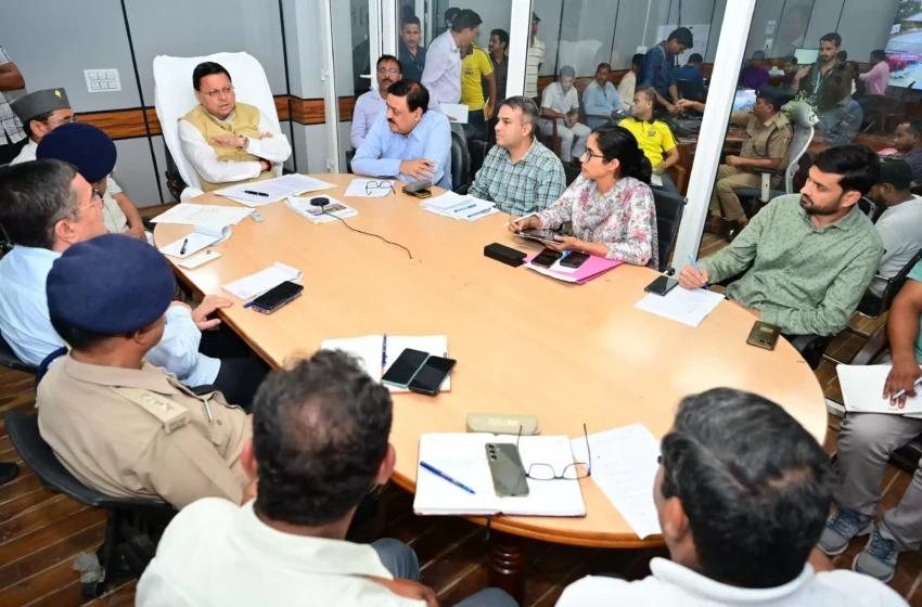  मूलभूत सुविधाओं और कनेक्टीविटी को युद्धस्तर पर अभियान चलाकर बहाल करें : मुख्यमंत्री