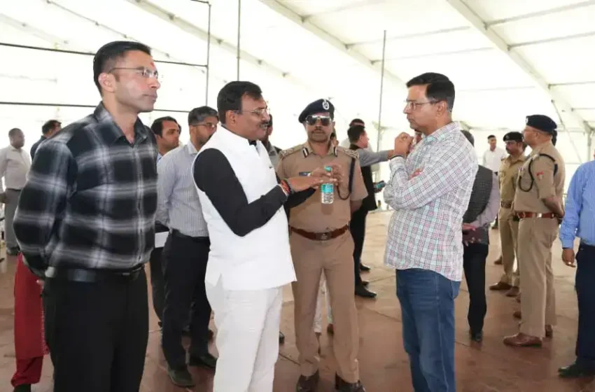  प्रधानमंत्री के कार्यक्रम की तैयारियों में जुटे अधिकारी, मुख्य सचिव ने परखी व्यवस्थाएं