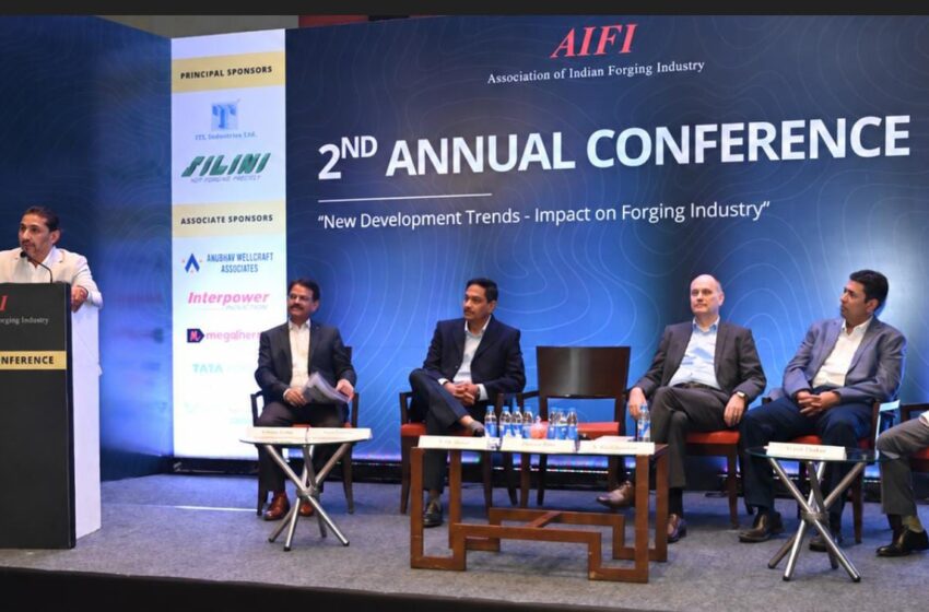  एआईएफआई के दूसरे वार्षिक सम्मेलन में भारत के लिए ‘चाइना प्लस वन’ अवसर और अधिक स्मार्ट तथा मजबूत फोर्जिंग उद्योग की आवश्यकता पर दिया गया जोर